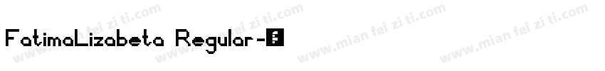 FatimaLizabeta Regular字体转换